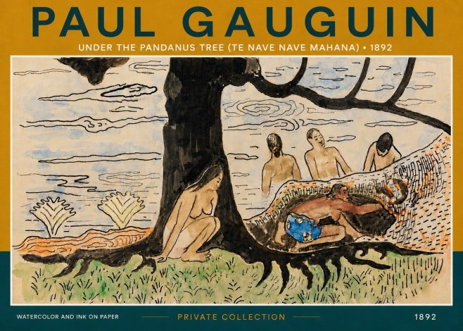 Paul Gauguin Under the Pandanus Tree (Te Nave Nave Mahana) No4 - Plakat