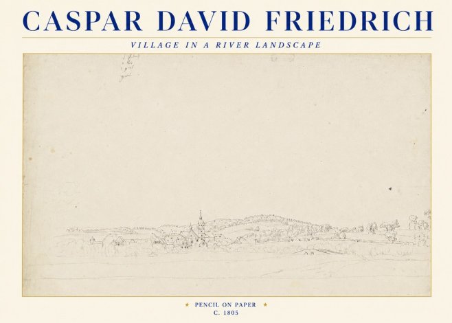 Caspar David Friedrich Village in a River Landscape No4 - Plakat