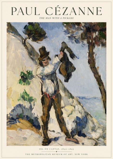 Paul Cézanne The Man with a Pickaxe No1 - Plakat
