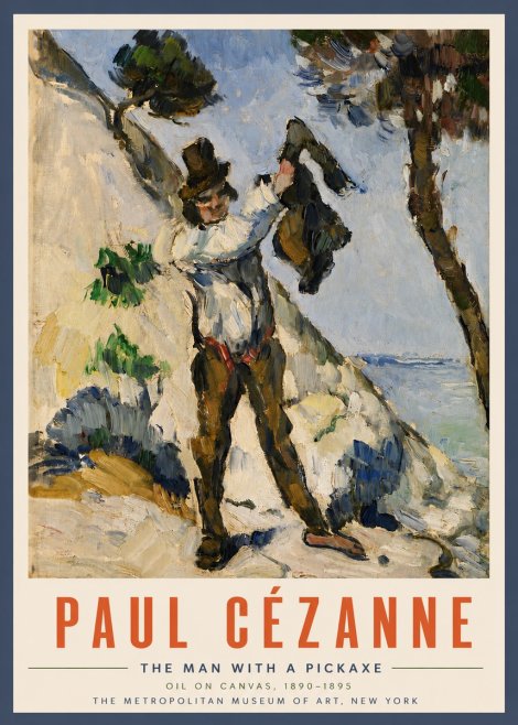 Paul Cézanne The Man with a Pickaxe No4 - Plakat