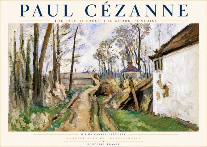 Paul Cézanne The Path Through the Woods, Pontoise No3 - Plakat