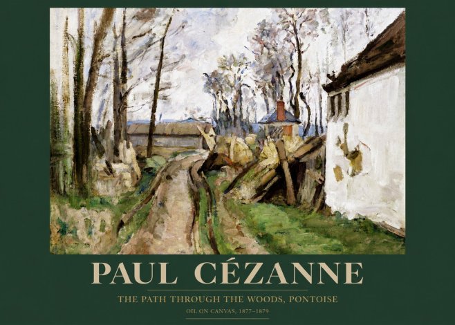 Paul Cézanne The Path Through the Woods, Pontoise No4 - Plakat