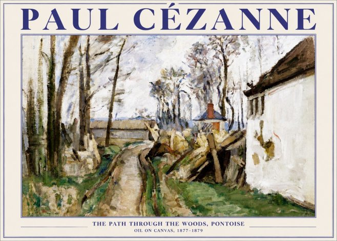 Paul Cézanne The Path Through the Woods, Pontoise No5 - Plakat
