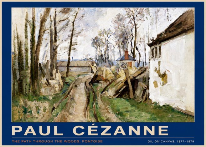 Paul Cézanne The Path Through the Woods, Pontoise No6 - Plakat
