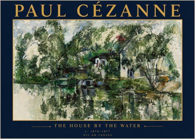 Paul Cézanne The House by the Water No6 - Plakat