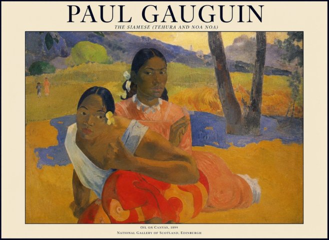 Paul Gauguin The Siamese (Tehura and Noa Noa) No1 - Plakat