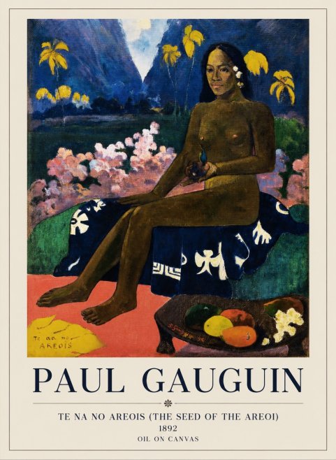Paul Gauguin Te Na No Areois (the Seed of the Areoi) No1 - Plakat