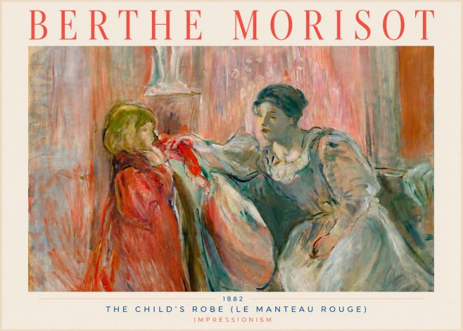 Berthe Morisot The Child's Robe (Le Manteau Rouge) No3 - Plakat