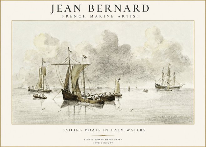 Jean Bernard Sailing Boats in Calm Waters No1 - Plakat