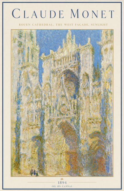 Monet Rouen Cathedral, the West Façade, Sunlight No3 - Plakat