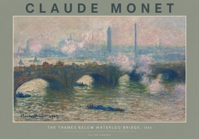 Monet The Thames Below Waterloo Bridge, 1903 No2 - Plakat