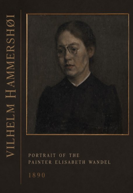 Vilhelm Hammershøi Portrait of the Painter Elisabeth Wandel · 1890 No3 - Plakat