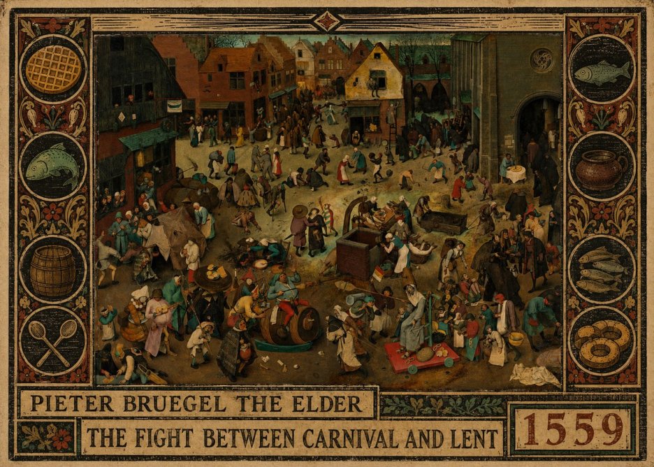 Pieter Bruegel The Fight Between Carnival and Lent II No2 - Plakat