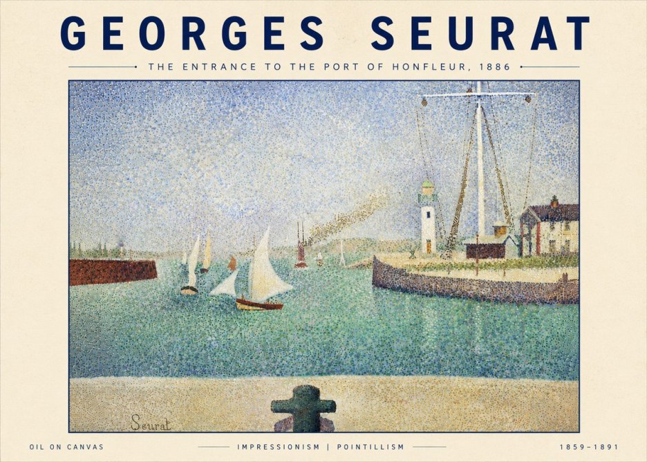 Seurat The Entrance to the Port of Honfleur, 1886 No6 - Plakat