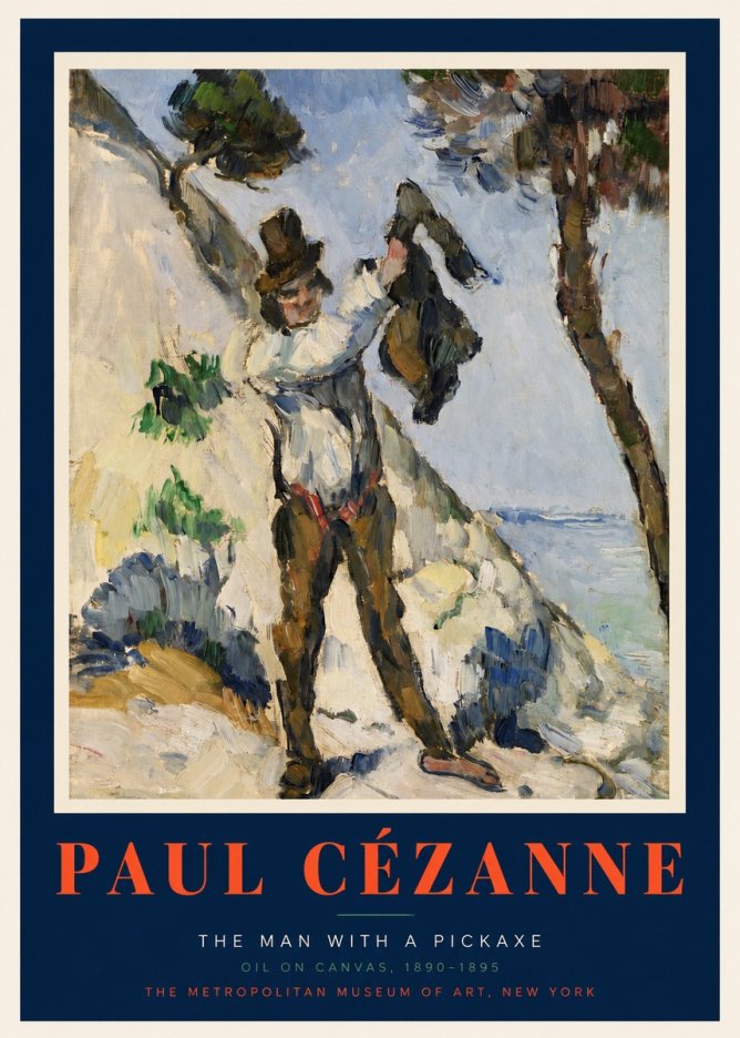 Paul Cézanne The Man with a Pickaxe No2 - Plakat