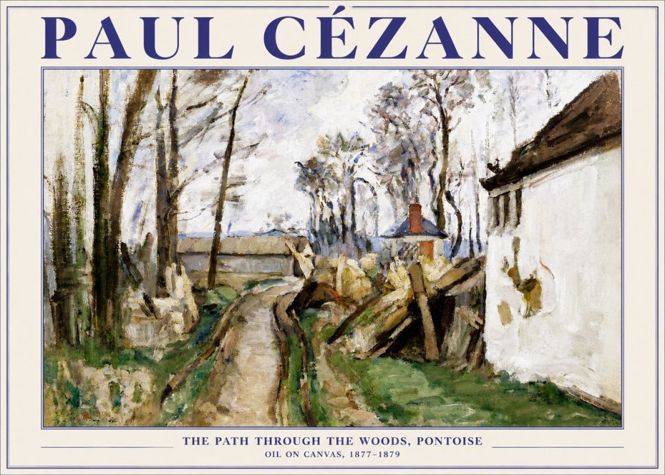 Paul Cézanne The Path Through the Woods, Pontoise No5 - Plakat