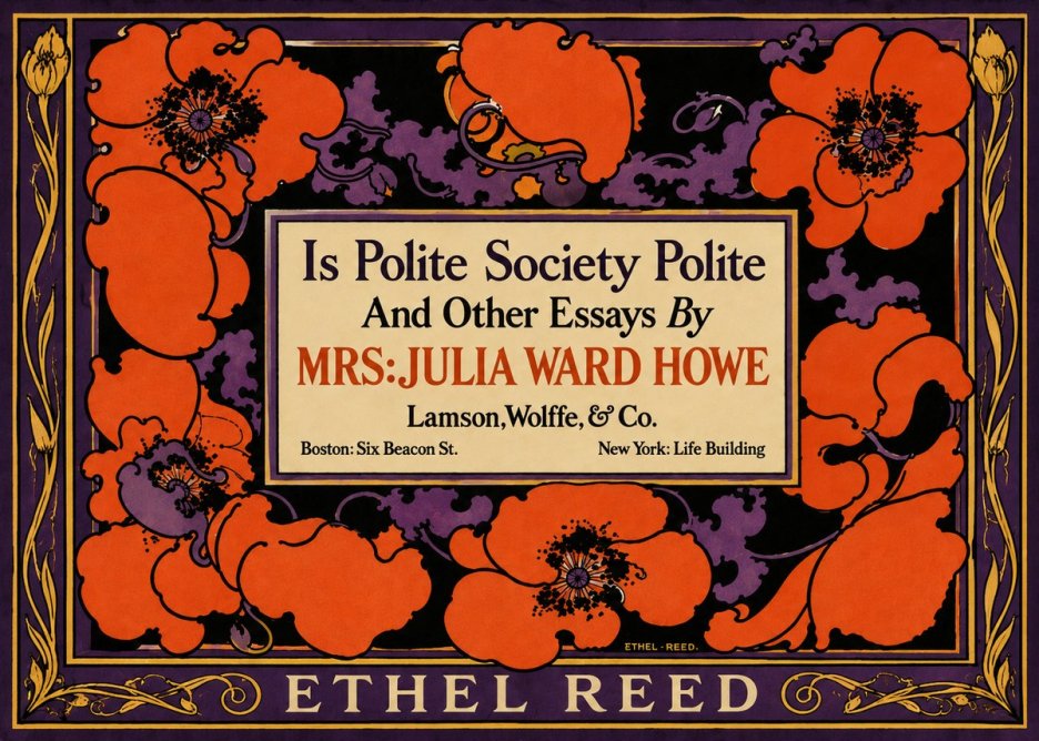 Ethel Reed Is Polite Society Polite and Other Essays by Mrs·julia Ward Howe No6 - Plakat