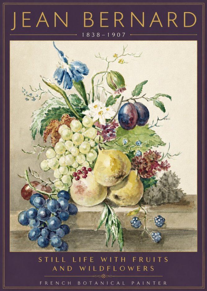 Jean Bernard Still Life with Fruits and Wildflowers No3 - Plakat