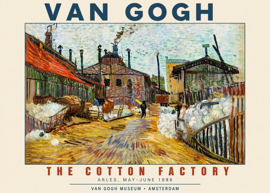 Van Gogh The Cotton Factory No4 - Plakat