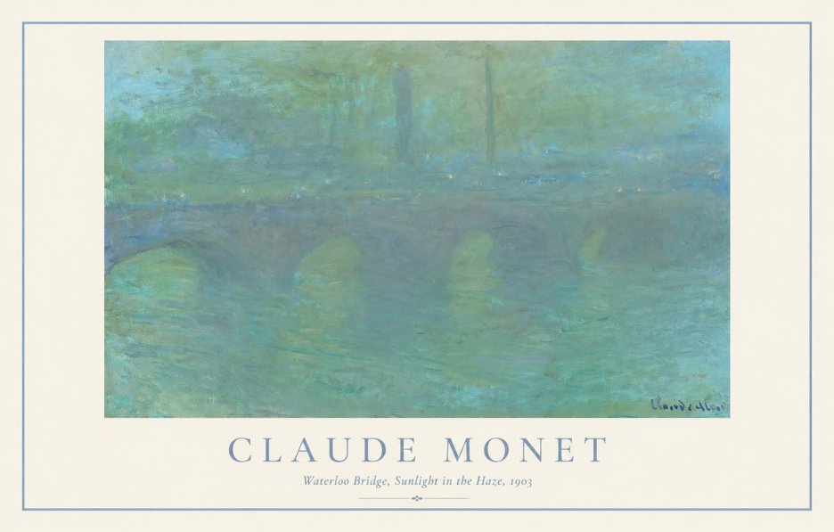Monet Waterloo Bridge, Sunlight in the Haze, 1903 No1 - Plakat