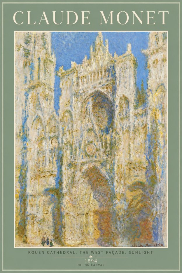 Monet Rouen Cathedral, the West Façade, Sunlight No6 - Plakat