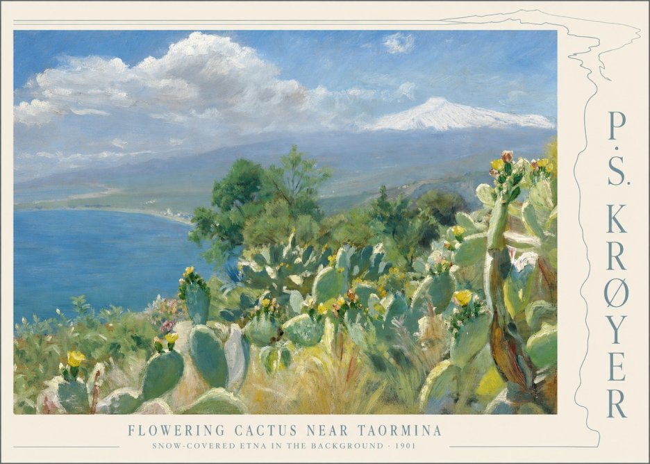 P.S. Krøyer Flowering Cactus Near Taormina Snow-covered Etna in the Background · 1901 No4 - Plakat