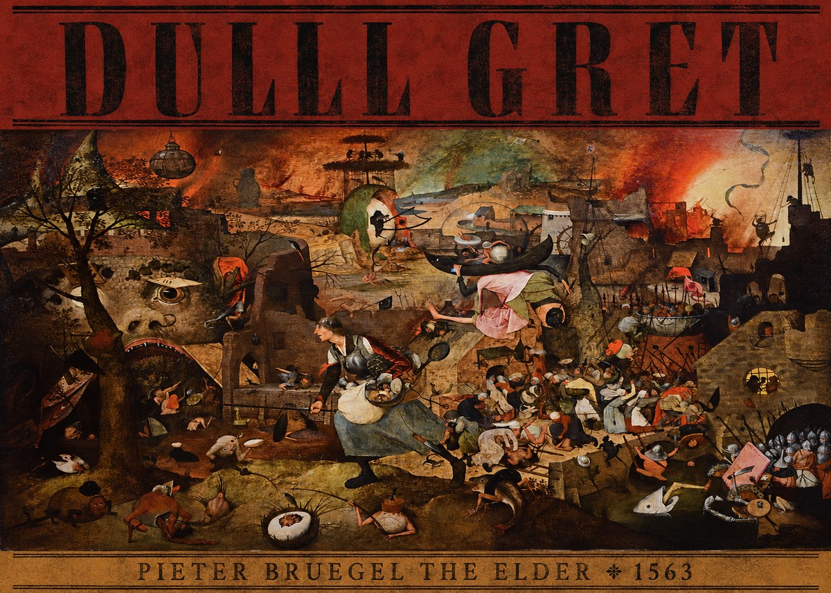 Pieter Bruegel Dull Gret I No4 - Plakat