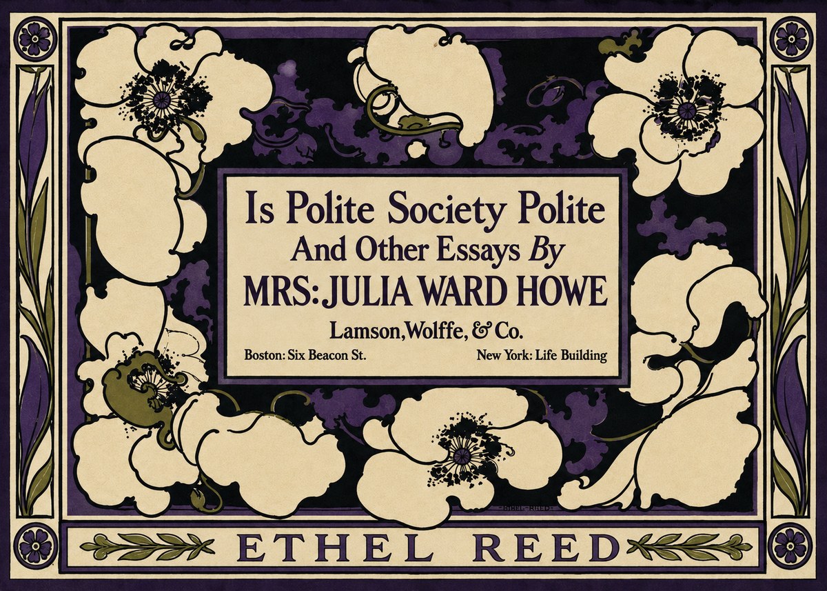 Ethel Reed Is Polite Society Polite and Other Essays by Mrs·julia Ward Howe No3 - Plakat
